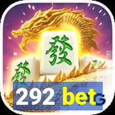 292 bet